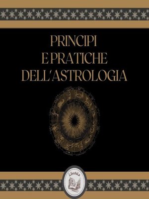 cover image of Principi E Pratiche Dell'astrologia